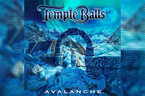 TEMPLE BALLS – Avalanche