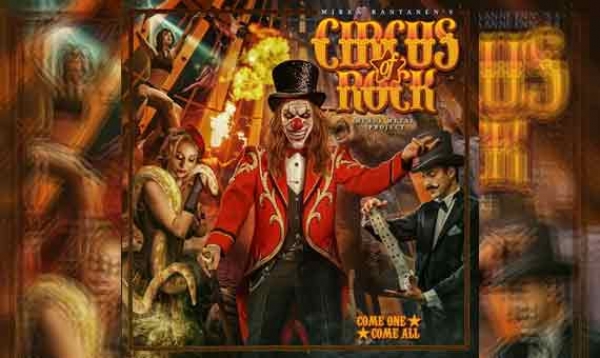 CIRCUS OF ROCK – Come One Come All