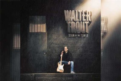 WALTER TROUT – Sign Of The Times