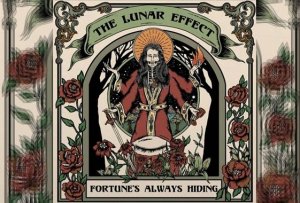 THE LUNAR EFFECT – Fortune&#039;s Always Hiding