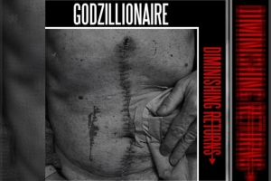 GODZILLIONAIRE – Diminishing Returns