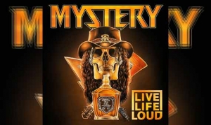 MYSTERY – Live Life Loud