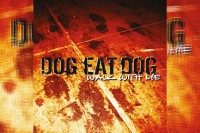 DOG EAT DOG – Walk With Me (Re-Release)