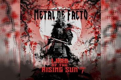 METAL DE FACTO – Land Of The Rising Sun Part 1