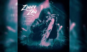 ZINNY ZAN – Lullabies For The Masses
