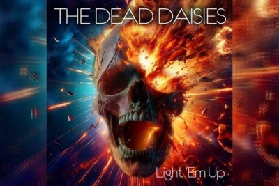 THE DEAD DAISIES – Light 'Em Up
