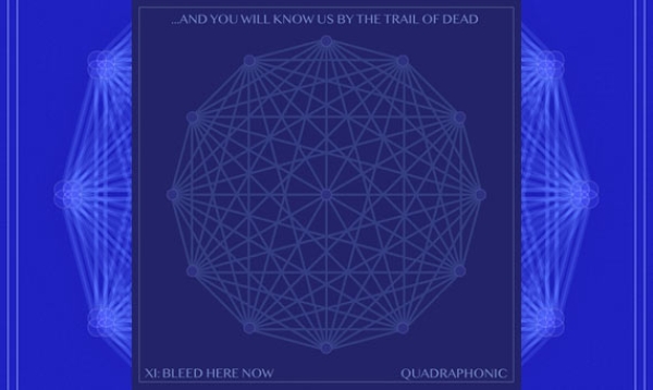 AND YOU WILL KNOW US BY THE TRAIL OF DEAD – XI: Bleed Here Now