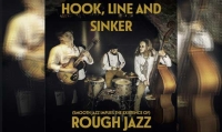 HOOK, LINE AND SINKER – (Smooth Jazz Implies The Existence Of) ROUGH JAZZ