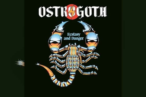 OSTROGOTH – Ecstasy And Danger (Re-Release)