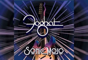 FOGHAT – Sonic Mojo