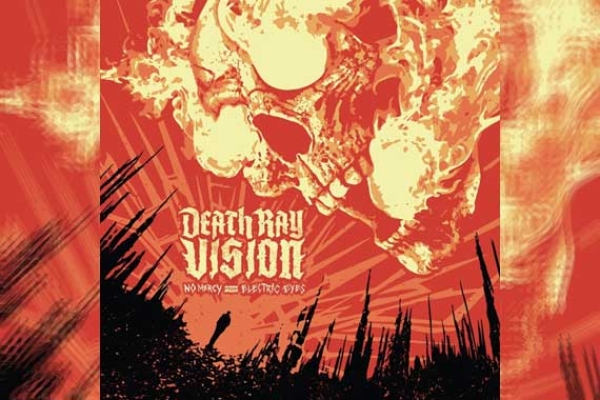 DEATH RAY VISION – No Mercy From Electric Eyes