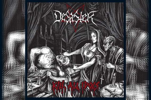 DESASTER – Kill All Idols