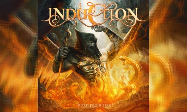 INDUCTION – Born From Fire
