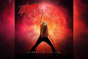 TYKETTO – Closer To The Sun