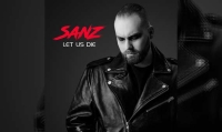 SANZ – Let Us Die