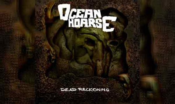 OCEANHOARSE – Dead Reckoning