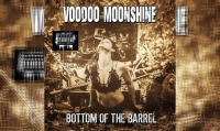 VOODOO MOONSHINE – Bottom Of The Barrel