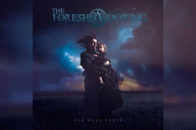 THE FORESHADOWING – New Wave Order