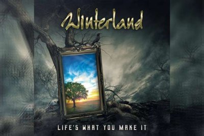 WINTERLAND – Life&#039;s What You Make It