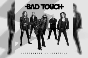 BAD TOUCH – Bittersweet Satisfaction