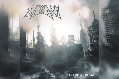 SARKASM – As Empires Decay