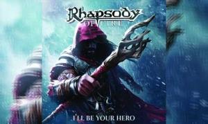 RHAPSODY OF FIRE – I&#039;ll Be Your Hero (EP)