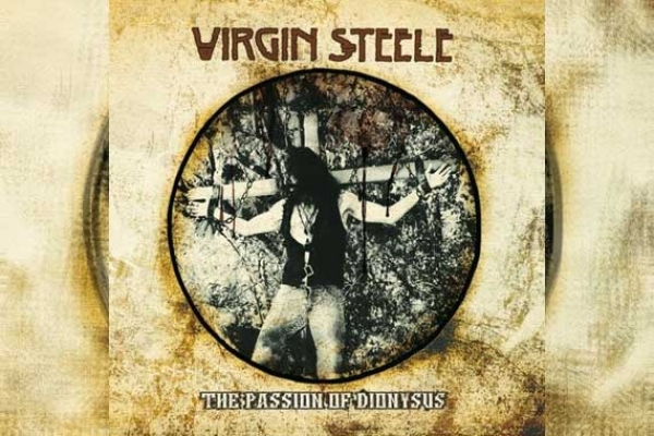VIRGIN STEELE – The Passion Of Dionysus