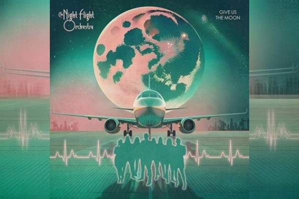 THE NIGHT FLIGHT ORCHESTRA – Give Us The Moon