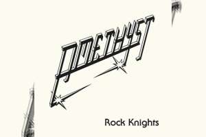 AMETHYST – Rock Knights (EP)