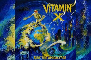 VITAMIN X – Ride The Apocalypse