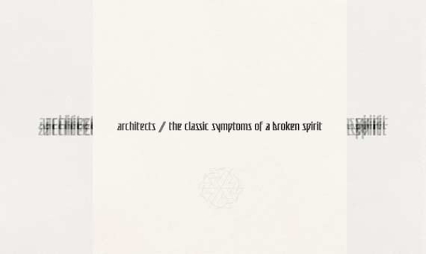 ARCHITECTS – The Classic Symptoms Of A Broken Spirit