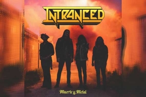 INTRANCED – Muerte Y Metal