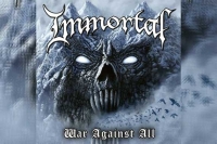 IMMORTAL – War Against All