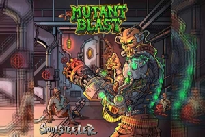 MUTANT BLAST – Soulsteeler