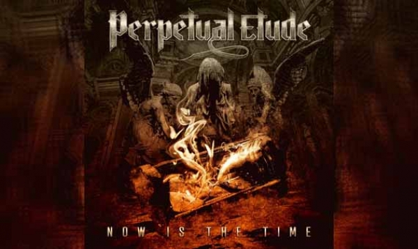 PERPETUAL ETUDE – Now Is The Time