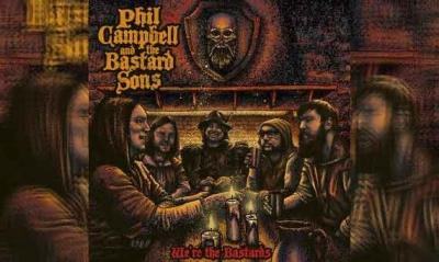 PHIL CAMPBELL AND THE BASTARD SONS – We&#039;re The Bastards