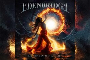 EDENBRIDGE – Set The Dark On Fire
