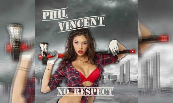 PHIL VINCENT – No Respect