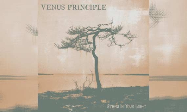 VENUS PRINCIPLE – Stand In Your Light