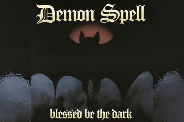 DEMON SPELL – Blessed Be The Dark