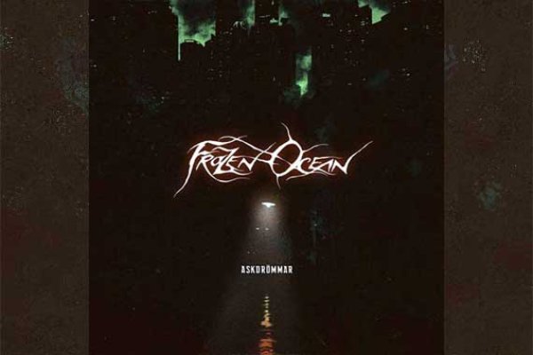 FROZEN OCEAN – Askdrömmar