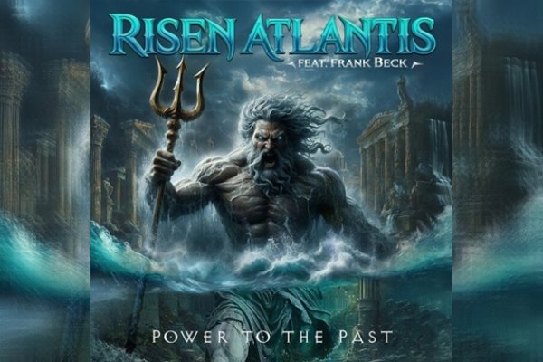 RISEN ATLANTIS feat. Frank Beck – Power To The Past