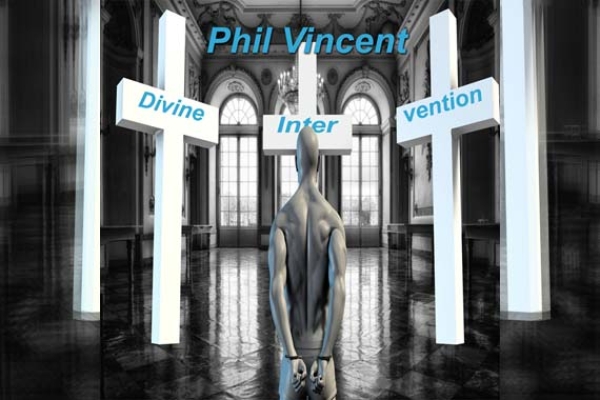 PHIL VINCENT – Divine Intervention