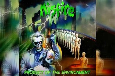 MISFIRE – Product Of The Envoirement