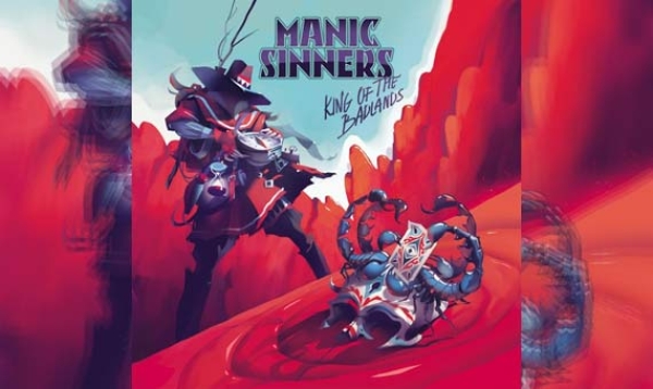 MANIC SINNERS – King Of The Badlands