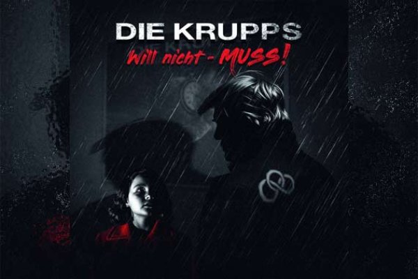 DIE KRUPPS – Will nicht - MUSS! (EP)
