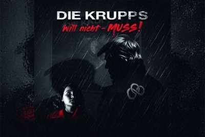 DIE KRUPPS – Will nicht - MUSS! (EP)