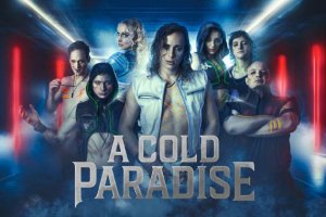 A COLD PARADISE enthüllen neue Video-Single «The Prettiest Girl On Earth» und komplettes Band-Line-up