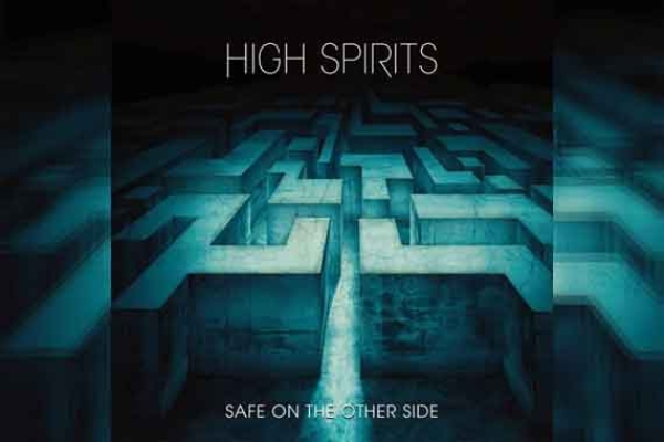 HIGH SPIRITS – Safe On The Other Side