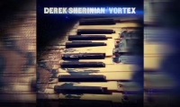 DEREK SHERINIAN – Vortex
